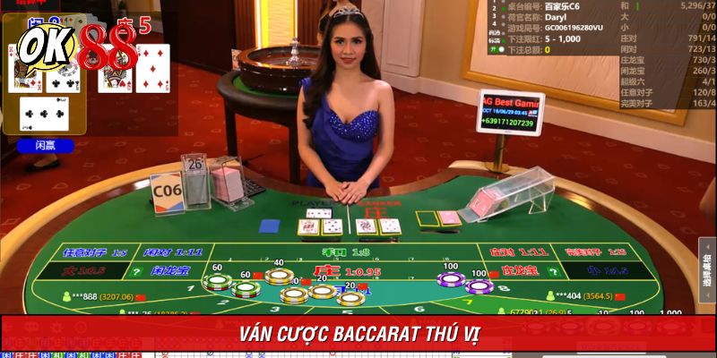 Mỗi ván Baccarat trực tuyến diễn ra siêu thú vị