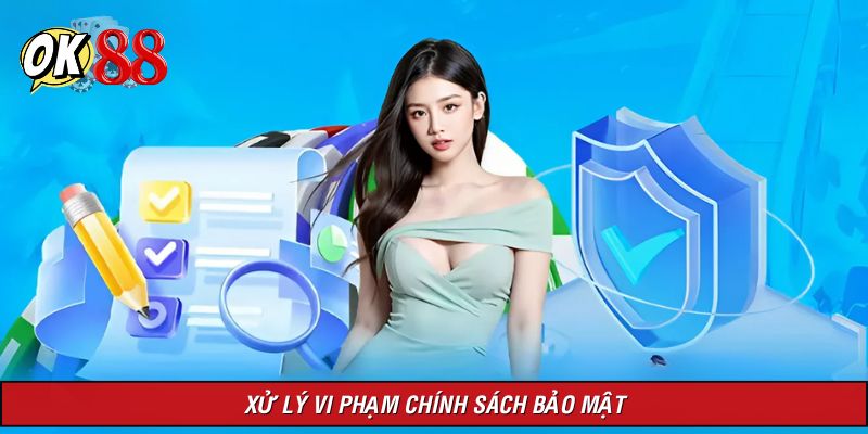 Các xử lý khi không tuân thủ chính sách bảo mật