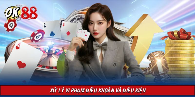 Vi phạm điều khoản và điều kiện sẽ bị xử lý theo từng cấp độ