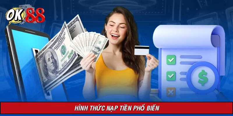 Hướng dẫn nạp tiền với đầy đủ các phương thức phổ biến
